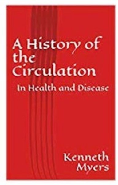 A History of the Circulation: In Health and Disease